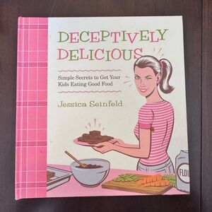 Deceptively Delicious Cookbook by Jessica Seinfeld - Hardback Spiral